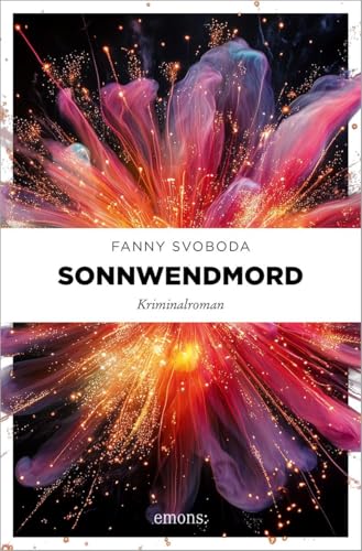 Sonnwendmord: Kriminalroman von Emons Verlag