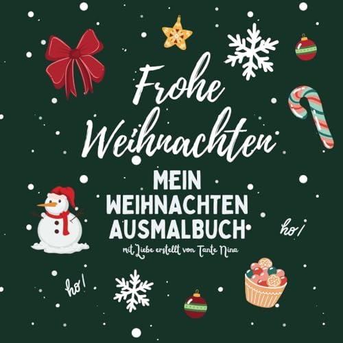 Frohe Weihnachten! Mein Weihnachten Ausmalbuch (Tante Ninas Ausmalbücher) von Independently published