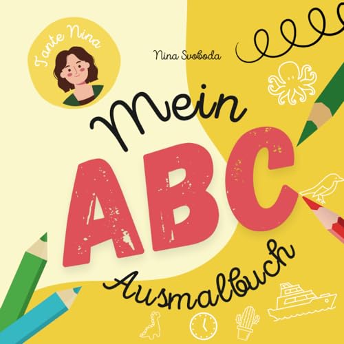 Mein erstes ABC Ausmalbuch (Tante Ninas Ausmalbücher)