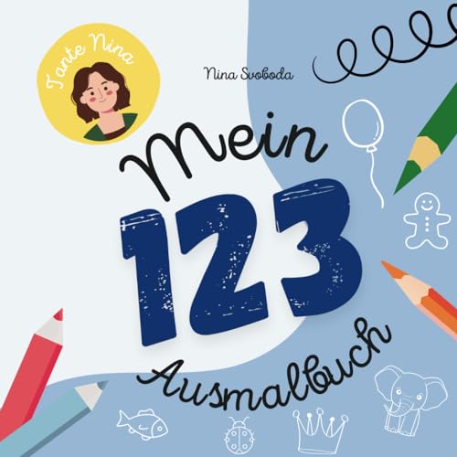 Tante Ninas 123 Ausmalbuch (Tante Ninas Ausmalbücher) von Independently published