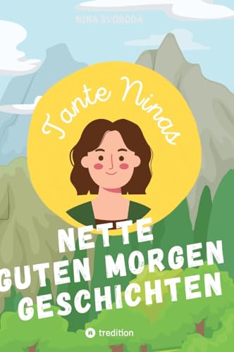Tante Ninas Nette Guten Morgen Geschichten: DE von tredition