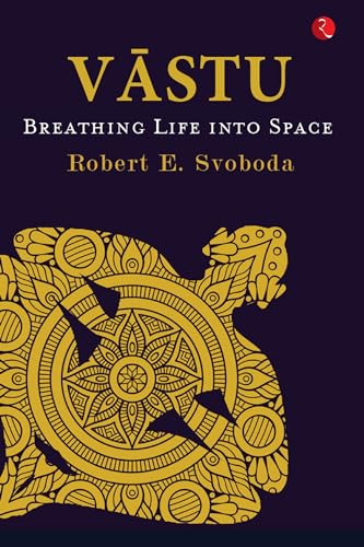 Vāstu: Breathing Life into Space von Rupa Publications