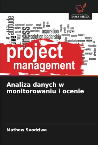 Analiza danych w monitorowaniu i ocenie: DE von Wydawnictwo Nasza Wiedza