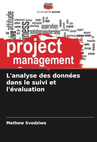L'analyse des données dans le suivi et l'évaluation von Editions Notre Savoir