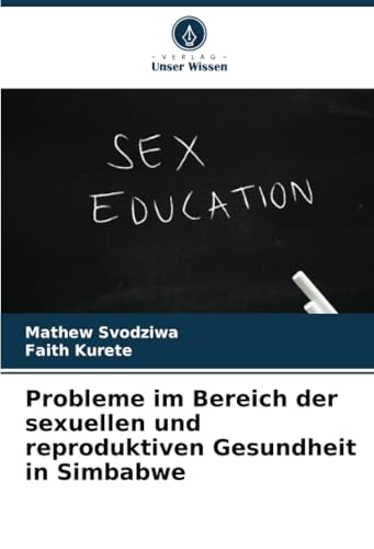 Probleme im Bereich der sexuellen und reproduktiven Gesundheit in Simbabwe von Verlag Unser Wissen