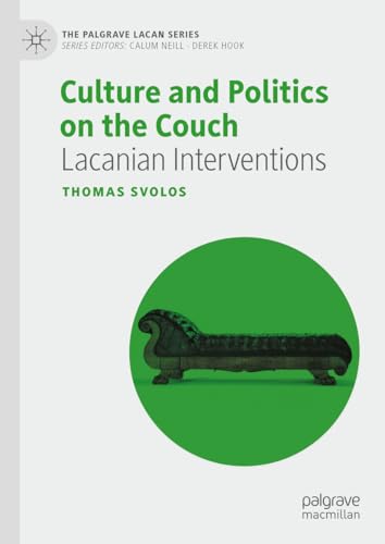 Culture and Politics on the Couch: Lacanian Interventions (The Palgrave Lacan Series) von Palgrave Macmillan