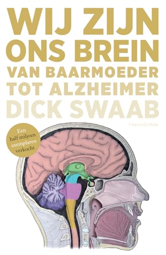 Wij zijn ons brein: van baarmoeder tot Alzheimer von Uitgeverij Pluim