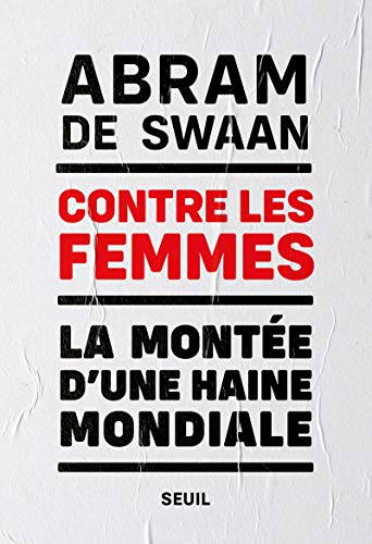 Contre les femmes: La montée d'une haine mondiale