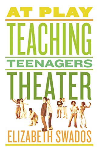 At Play: Teaching Teenagers Theater von Henry Holt