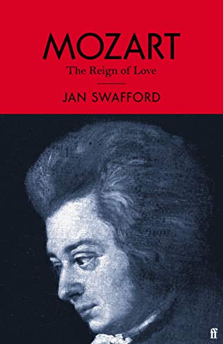 Mozart: The Reign of Love von Faber & Faber