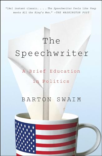 The Speechwriter: A Brief Education in Politics