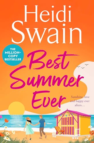 Best Summer Ever: Enjoy your best summer ever with million-copy Sunday Times bestselling author Heidi Swain von Simon & Schuster Ltd