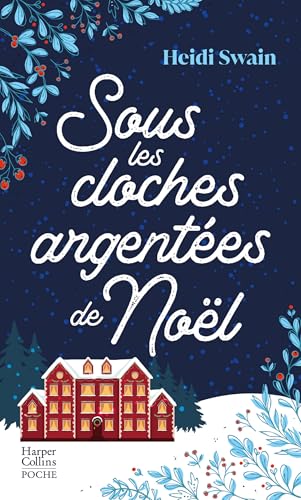 Sous les cloches argentées de Noël: Le nouveau cosy book à lire ce Noël von HARPERCOLLINS