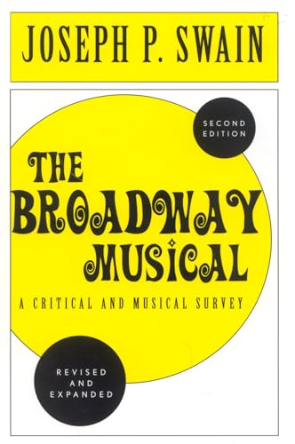 The Broadway Musical: A Critical and Musical Survey