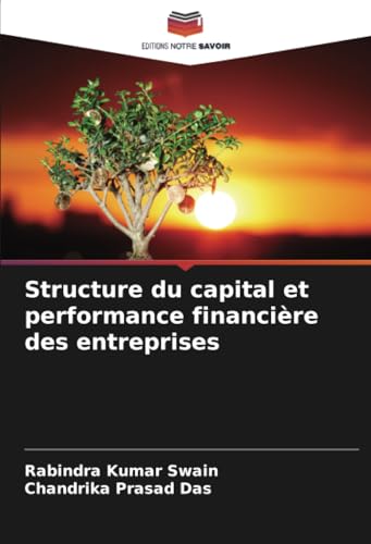 Structure du capital et performance financière des entreprises von Editions Notre Savoir