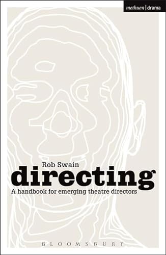 Directing - a Handbook for Emerging Theatre Directors (Backstage) von Methuen Drama