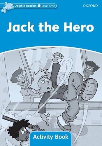 Dolphin Readers: Level 1: 275-Word VocabularyJack The Hero Activity Book