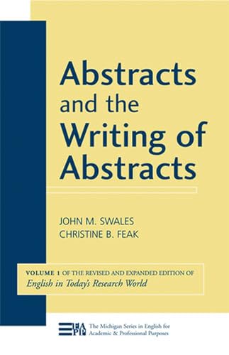 Abstracts and the Writing of Abstracts: Volume 1 (Michigan Series in English for Academic & Professional Purposes; English in Today's Research World, Band 1) von University of Michigan Press ELT