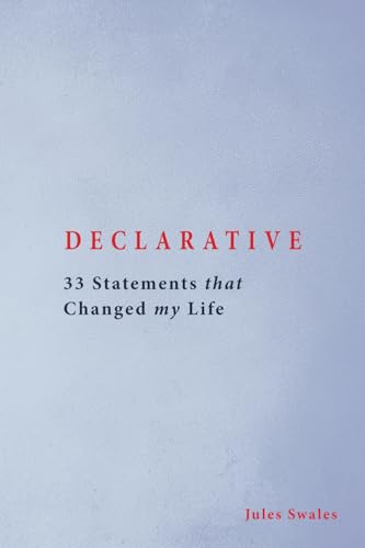 Declarative: 33 Statements that Changed my Life
