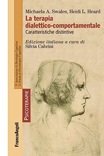 La terapia dialettico-comportamentale. Caratteristiche distintive (Psicoterapie, Band 198) von Franco Angeli