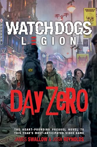 Watch Dogs Legion: Day Zero: A Watch Dogs: Legion Novel von Asmodee