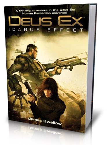 Deus ex. Icarus effect (Videogiochi da leggere) von Multiplayer Edizioni
