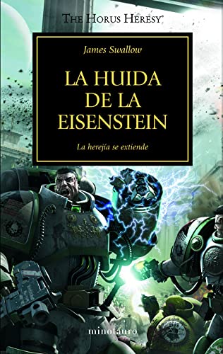 La huida de la Eisenstein 4: La herejía se extiende (Warhammer The Horus Heresy, Band 4)