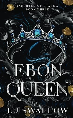 Ebon Queen (Daughter of Shadow, Band 3) von Independently published