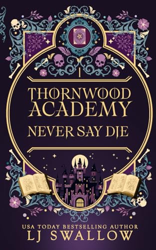 Thornwood Academy 1: Never Say Die von Independently published