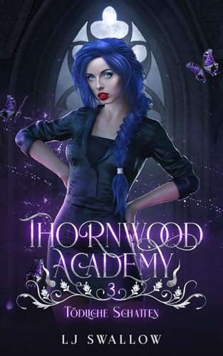 Thornwood Academy 3: Tödliche Schatten von Independently published