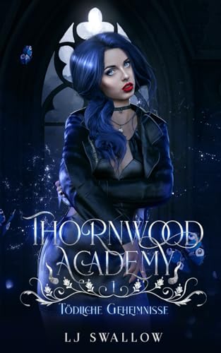 Thornwood Academy: Tödliche Geheimnisse