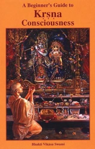 A Beginner's Guide to Krsna Consciousness von Bhaktivedanta Book Trust