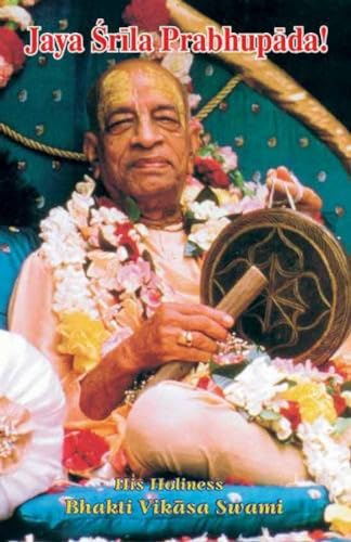 Jaya Srila Prabhupada! von Bhakti Vikas Trust