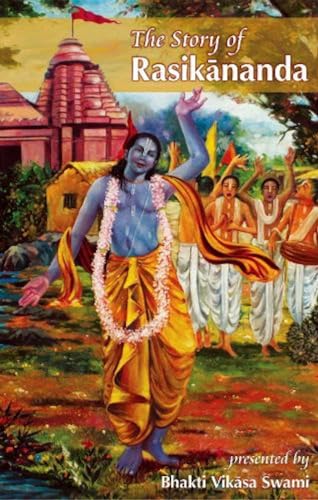 The Story of Rasikananda von Bhakti Vikas Trust