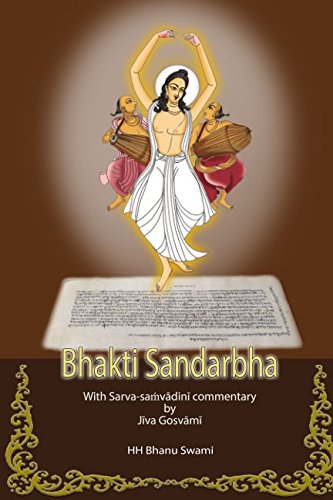 Bhakti Sandarbha: With commentary of Jīva Gosvāmī (Ṣaṭ-sandarbha, Band 5)