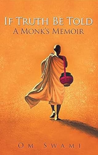 If Truth be Told: A Monk's Memoir If Truth be Told: A Monk's Memoir