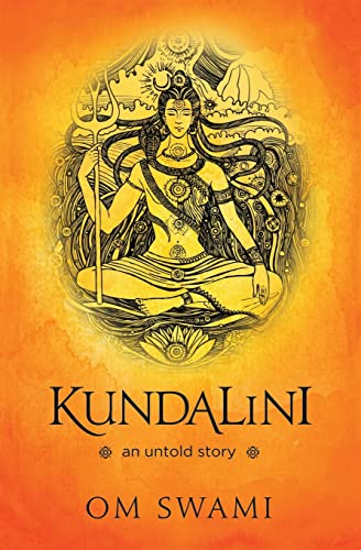 Kundalini -- An Untold Story: A Himalayan Mystic's Insight into the Power of Kundalini and Chakra Sadhana von Black Lotus