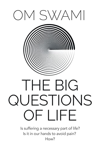 The Big Questions of Life von Om Swami Meditations