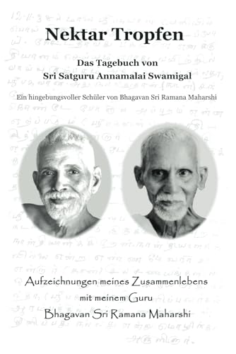Nektar Tropfen: Das Tagebuch von Sri Satguru Annamalai Swami