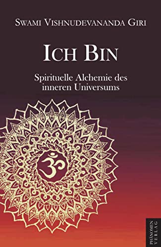 Ich bin: Spirituelle Alchemie des inneren Universums von Phänomen Verlag