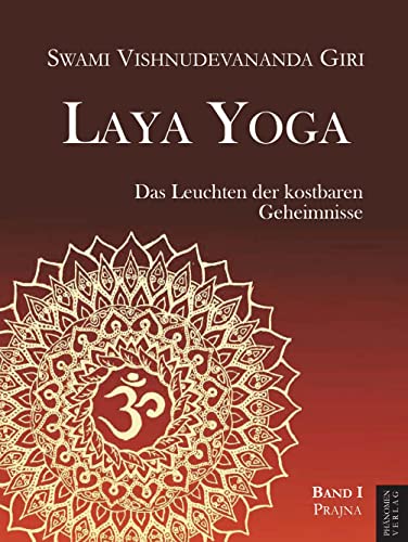 Laya Yoga: Das Leuchten der kostbaren Geheimnisse