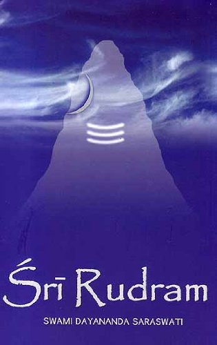 Sri Rudram: Text, Transliteration, Word-to-Word Meaning and Detailed Explanation