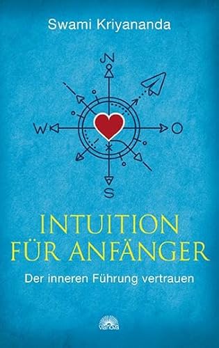 Intuition für Anfänger: Der inneren Führung vertrauen von Via Nova, Verlag