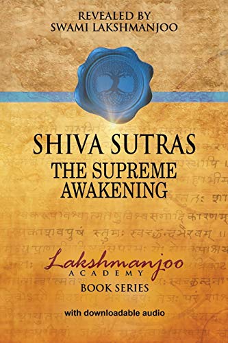 Shiva Sutras: The Supreme Awakening (Lakshmanjoo Academy Book Series) von Universal Shaiva Fellowship