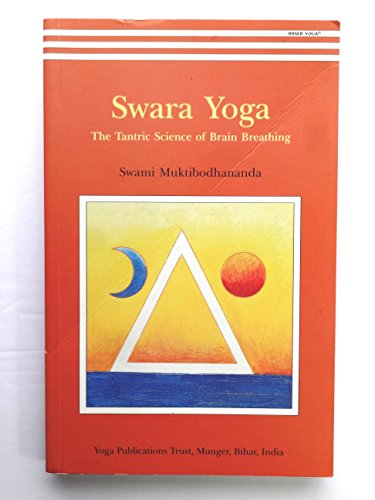 Swara Yoga: The Tantric Science of Brain Breathing von Bihar School of Yoga