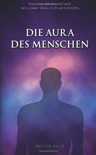 Die Aura des Menschen von CreateSpace Independent Publishing Platform