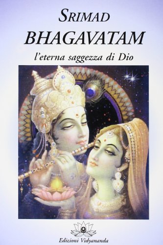 Srimad Bhagavatam. L'eterna saggezza di Dio von Vidyananda