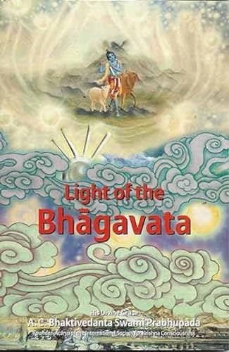 Light of the Bhagavata: The Purpose of Creation von Bhaktivedanta Book Trust