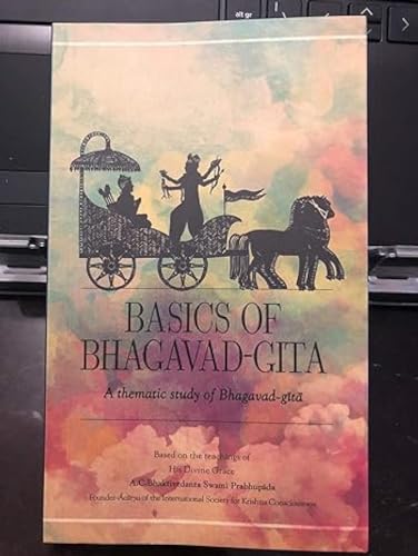 Basics of Bhagavad Gita: A thematic study of the Bhagavad Gita von Bhaktivedanta Book Trust