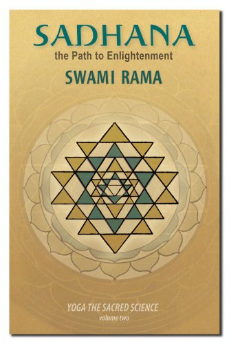 Sadhana: The Path to Enlightenment: Yoga the Sacred Science